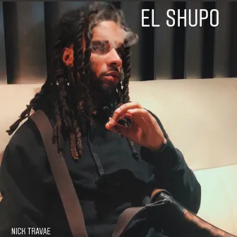 EL Shupo by Nick Travae