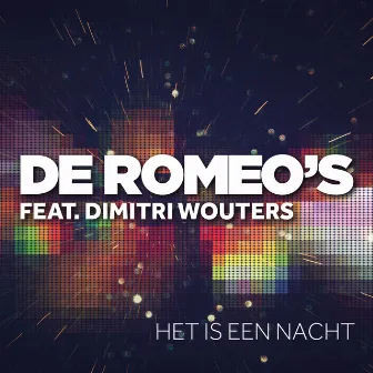 Het Is Een Nacht by De Romeo's