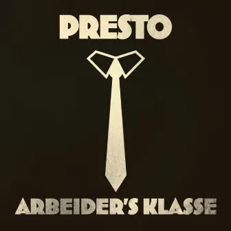 Arbeider’s Klasse by Presto