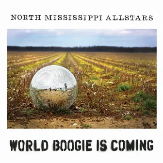 World Boogie Is Coming by North Mississippi Allstars