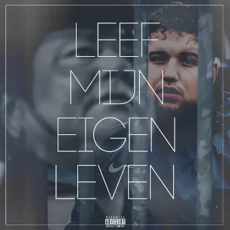 Leef Mijn Eigen Leven by Sam J'taime