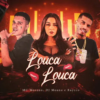 Louca Louca by Raycco