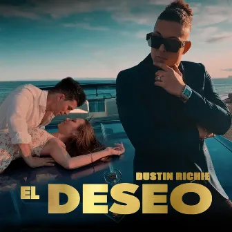 El Deseo by Dustin Richie