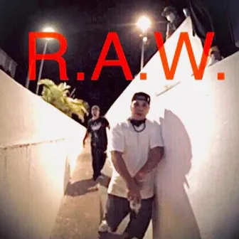 R. A. W. by T-Killa