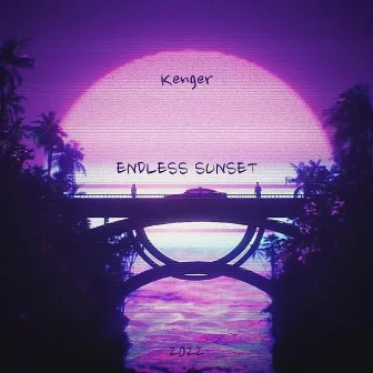 ENDLESS SUNSET by Kenger