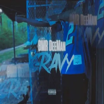 Gravy by BMR Dee Man