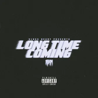 LONG TIME COMING by ABXM