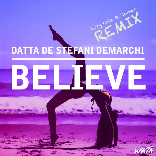 Believe - Lory Crix & Comar Remix