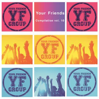 Your Friends Compilation Vol. 10 by YF Group