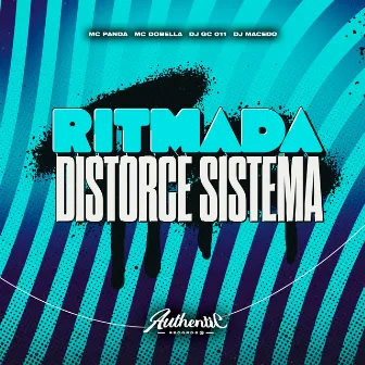 Ritmada Distorce Sistema by DJ MacedO