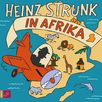 Heinz Strunk in Afrika by Heinz Strunk