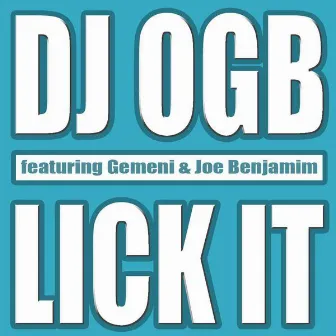 Lick it (ft. Gemeni & Joe B) by Dj Ogb