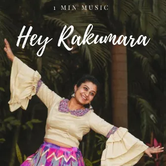 Hey Rakumara - 1 Min Music by Parnika Manya