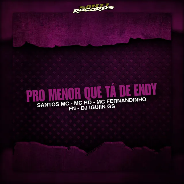 Pro Menor Que Ta de Endy (feat. Santos MC)