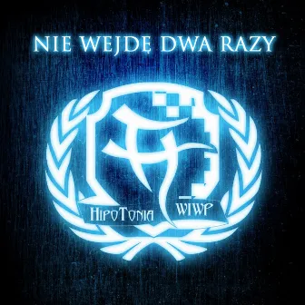 Nie wejdę dwa razy by Hipotonia