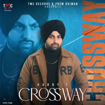 Crossway by Harby singh