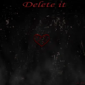 Delete It by Lil Big