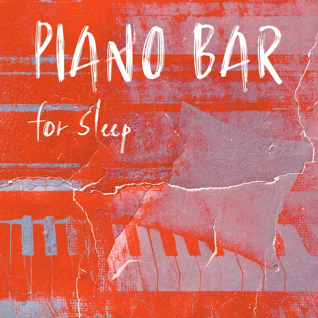 Piano Bar for Sleep: Piano Lullabies, Relaxing Piano, Bedtime Instrumental Music