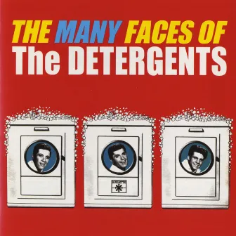 The Many Faces Of The Detergents by The Detergents