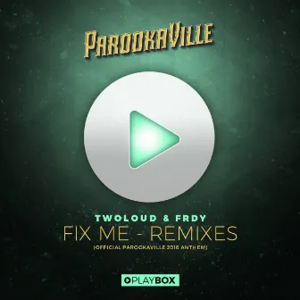 Fix Me (Official Parookaville 2016 Anthem) [The Remixes] by FRDY