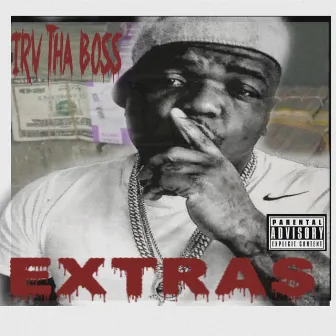 Extras by Irv Tha Boss