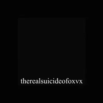 therealsuicideofoxvx by OXVX