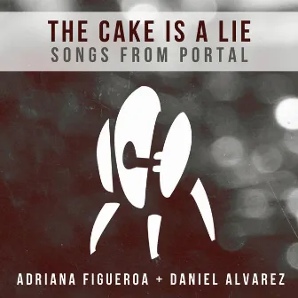 The Cake Is A Lie: Songs From Portal by Unknown Artist