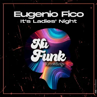 It's Ladies' Night by Eugenio Fico