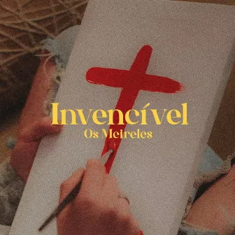 Invencível by Os Meireles