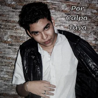 Por Culpa Tuya by Ronnie Junior