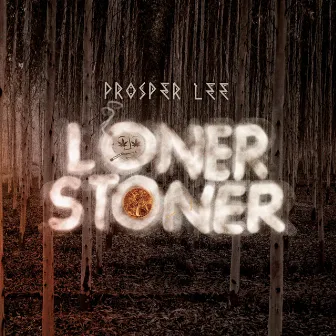 Loner Stoner by Prosper Lee