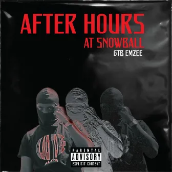 After Hours at Snowball by GTB Emzee