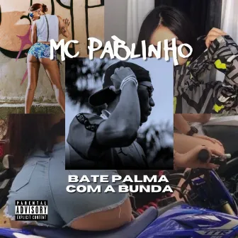 Bate Palma com a Bunda by MC Pablinho