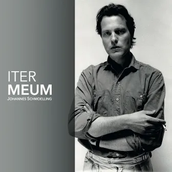 Iter Meum by Johannes Schmoelling