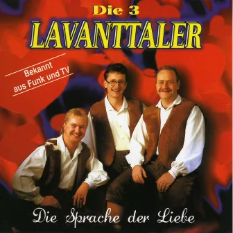 Die Sprache der Liebe by Die 3 Lavanttaler