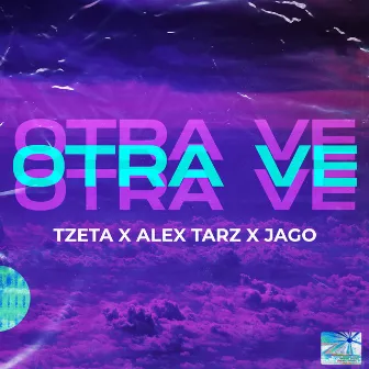 Otra Ve by Alex Tarz