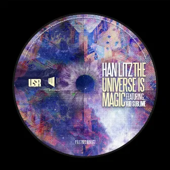 The Universe Is Magic by Han Litz