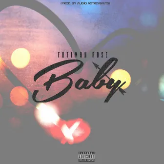 Baby by Fatimah Rose