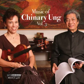 Music of Chinary Ung, Vol. 3 by Susan Ung