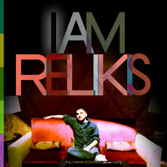 I Am Relikis by Relikis