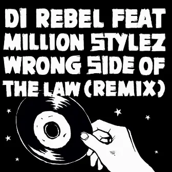 Wrong Side of the Law by Da Rebel