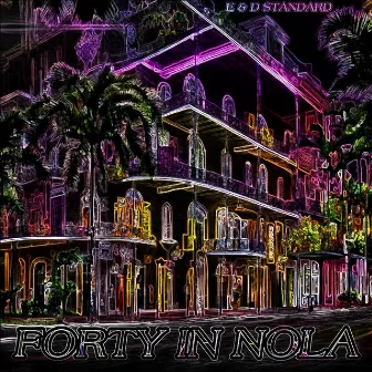 FORTY IN NOLA by E & D Standard