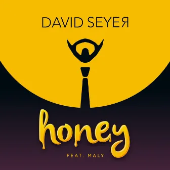 Honey (feat. Maly) by David Seyer