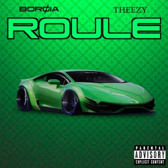 Roule by Borgia