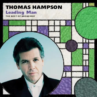 Leading Man: The Best Of Broadway by Thomas Hampson