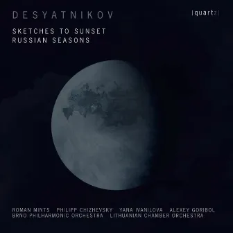 Desyatnikov: Sketches to Sunset & Russian Seasons by Leonid Desyatnikov