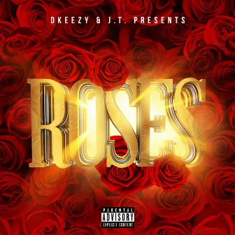 Roses by Dkeezy