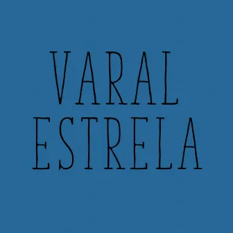 Viagem Astral by Varal Estrela