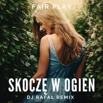 Skoczę w ogień (Dj Rafał Remix) by DJ Rafał