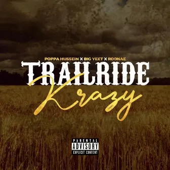 Trailride Krazy by Poppa Hussein